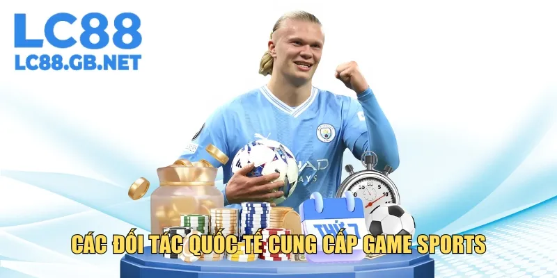 Các đối tác quốc tế uy tín cung cấp game Sports