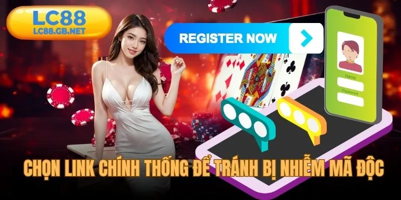 Chọn link chính thống để tránh dính mã độc