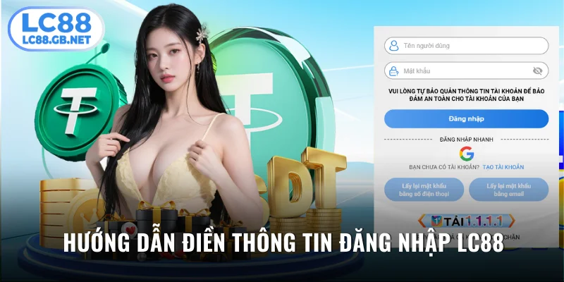Hướng dẫn bước điền thông tin đăng nhập LC88