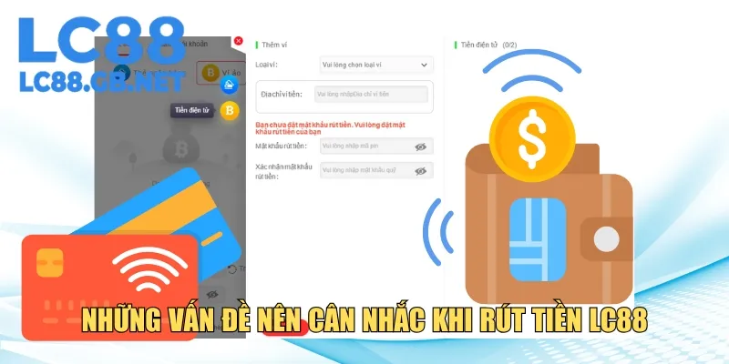 Những vấn đề nên cân nhắc khi rút tiền LC88