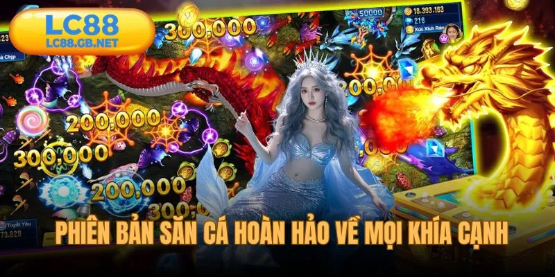 Phiên bản săn cá hoàn hảo về mọi khía cạnh